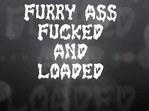 Furry Ass Fucked and Loaded